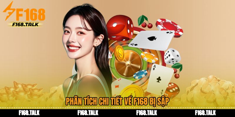 Phân tích chi tiết về F168 bị sập