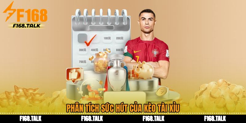 Phân tích sức hút của Kèo tài xỉu