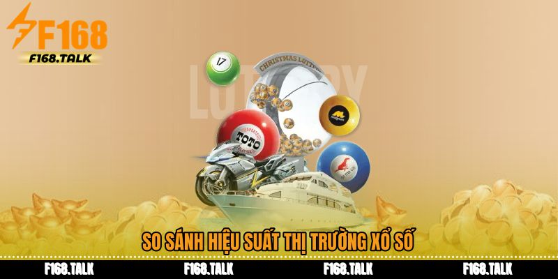 So sánh hiệu suất thị trường xổ số