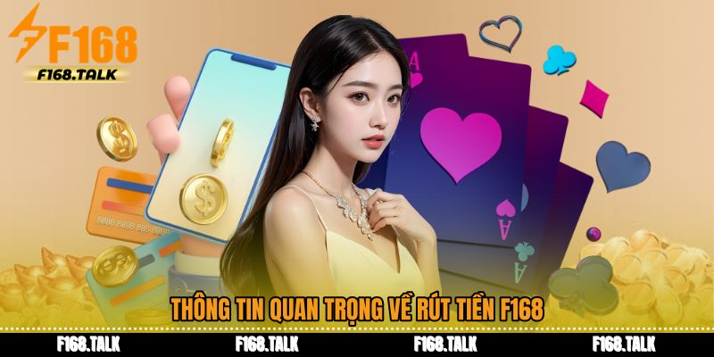 Thông tin quan trọng về Rút tiền F168
