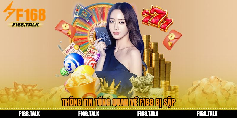 Thông tin tổng quan về F168 bị sập
